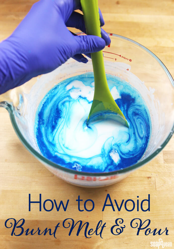 How to Avoid Burnt Melt and Pour